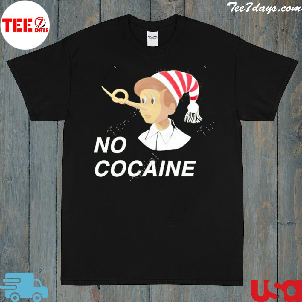 Pinocchio no cocaine shirt