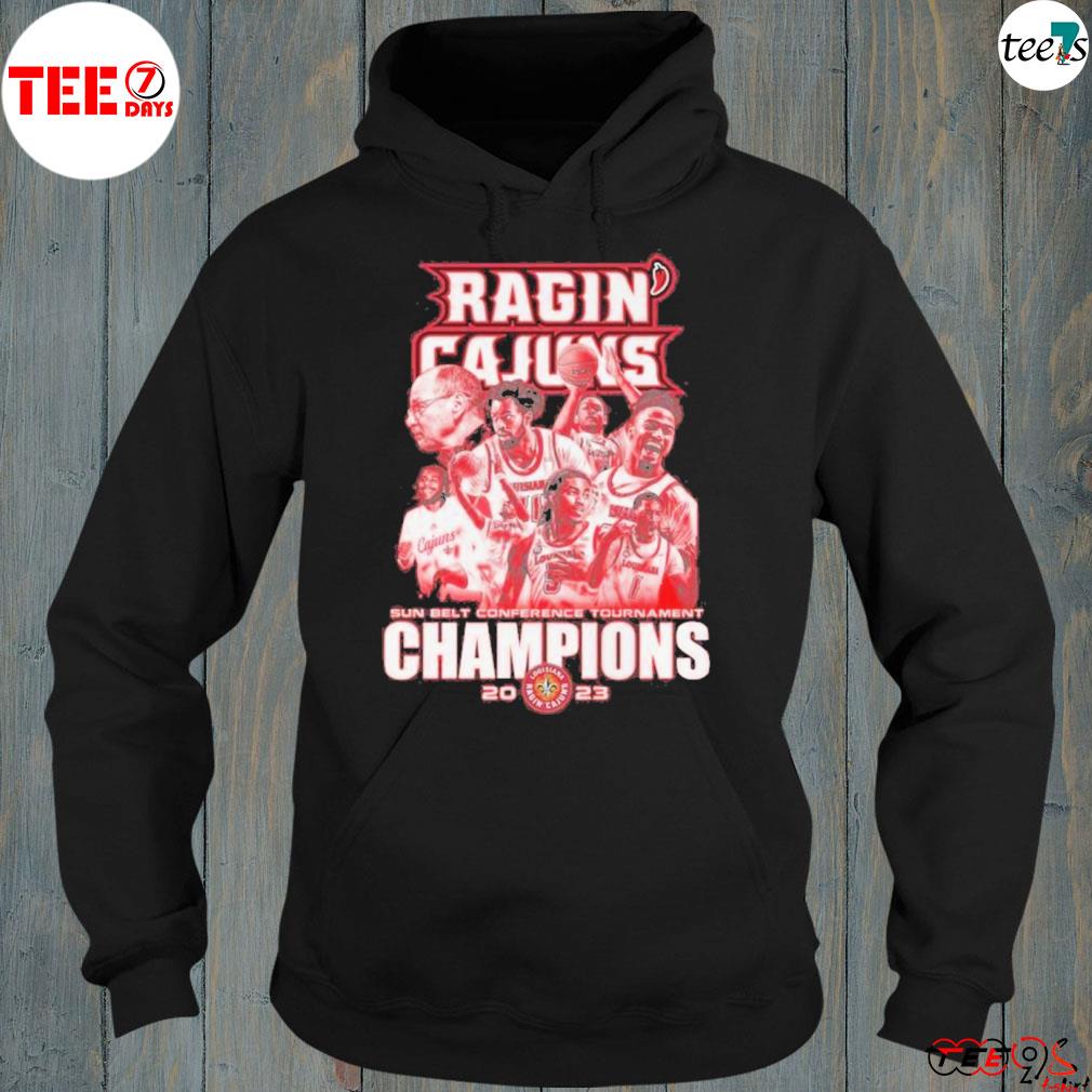 Ragin Cajuns Sun Belt Conference Tournament Champions 2023 T-Shirt hoddie-black