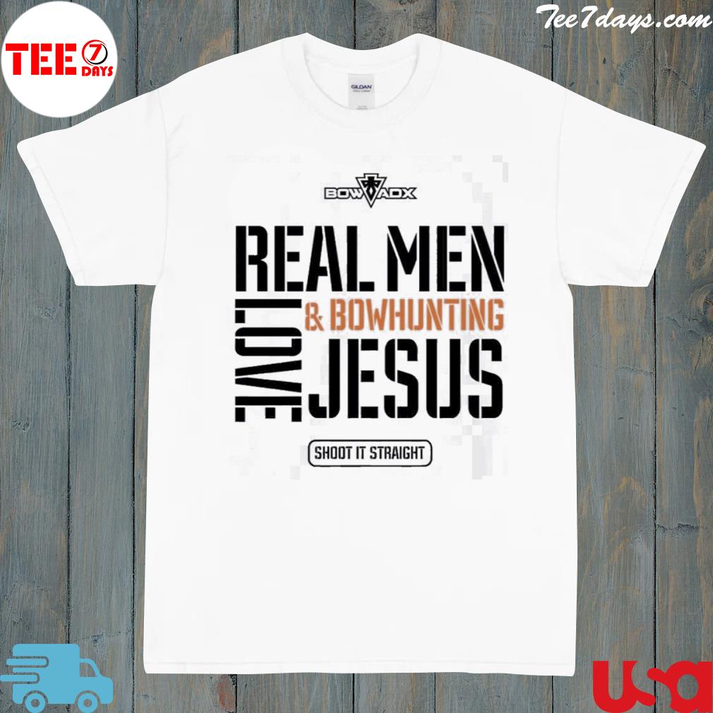 Real men love bowhunting Jesus shoot it straight logo shirt