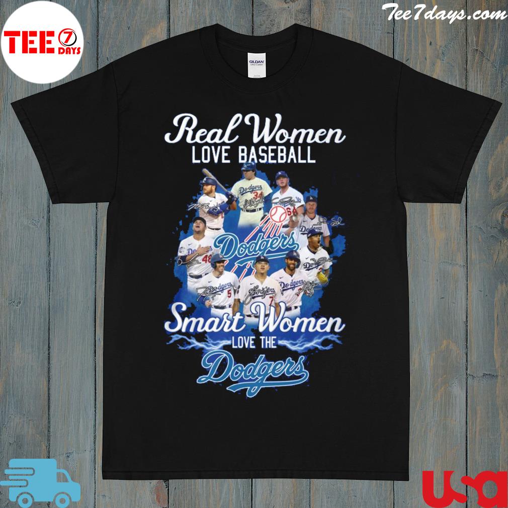 Real Women Love Baseball Smart The Dodgers Shirt