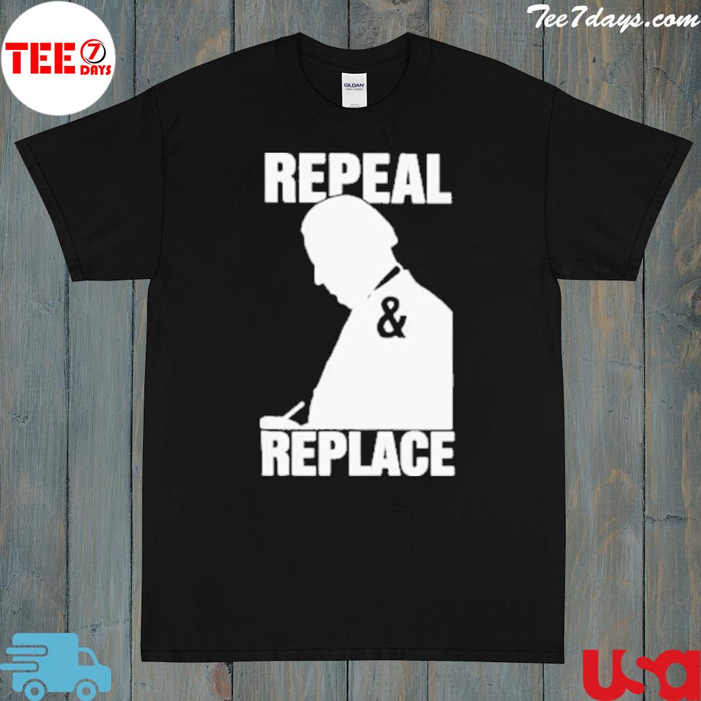 Repeal and replace Joe Biden 2023 shirt