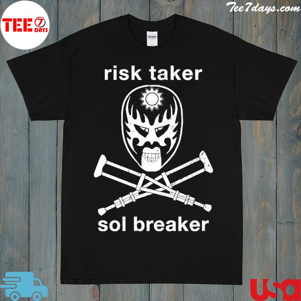 Risk taker shirt