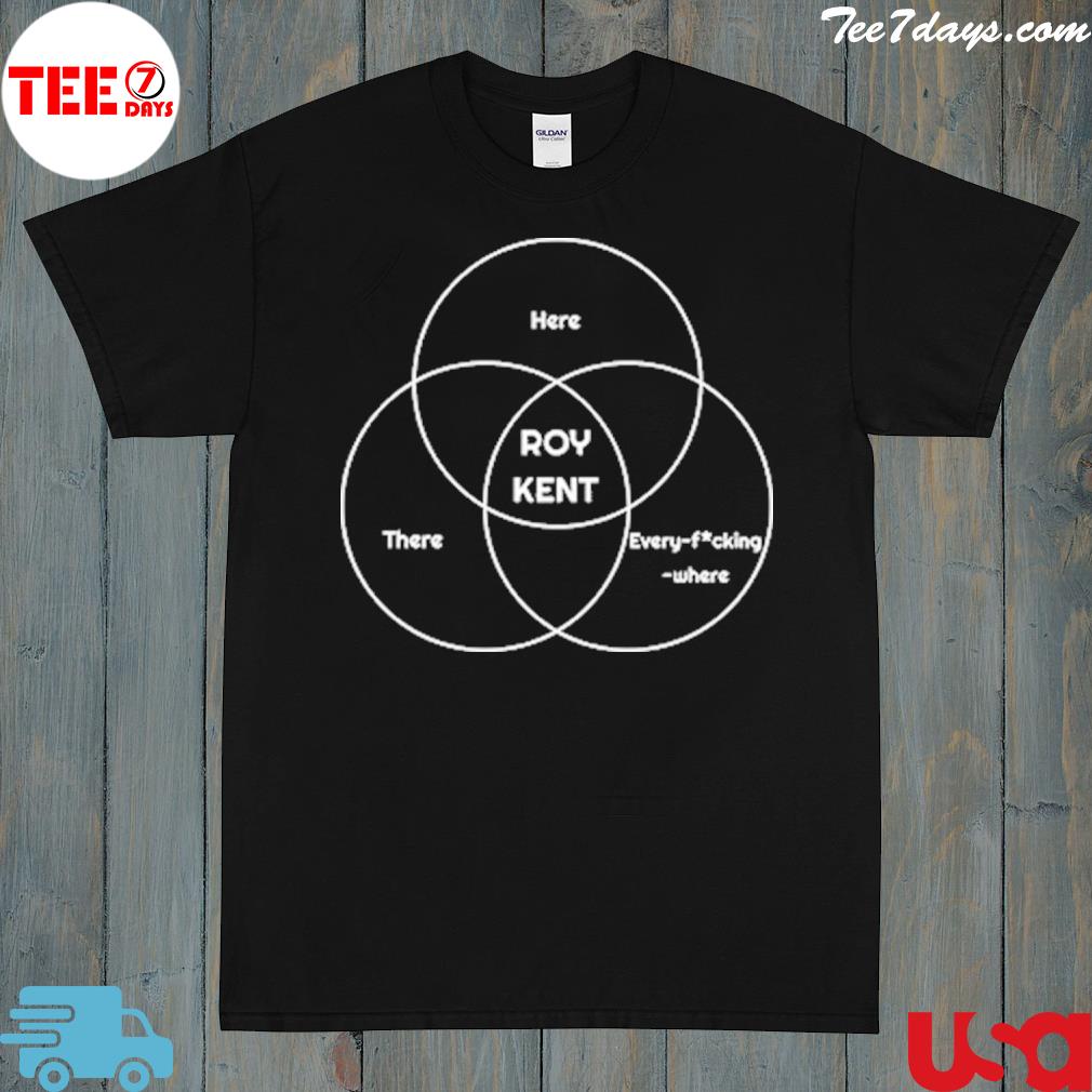 Roy Kent Venn Diagram He’s Here He’s There He’s Every Fucking Where T-Shirt