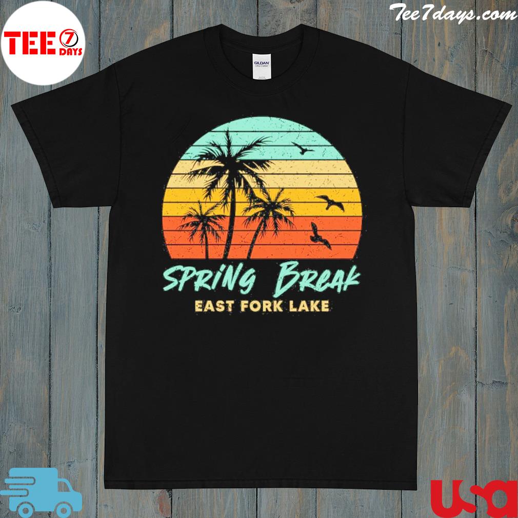 Spring break east fork lake shirt