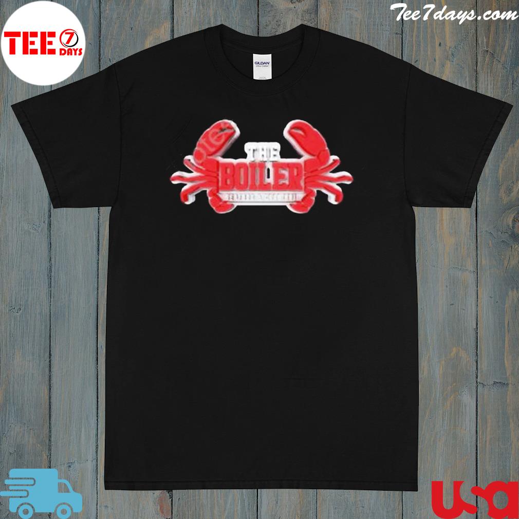 The boiler seafood and crab boil s shirt