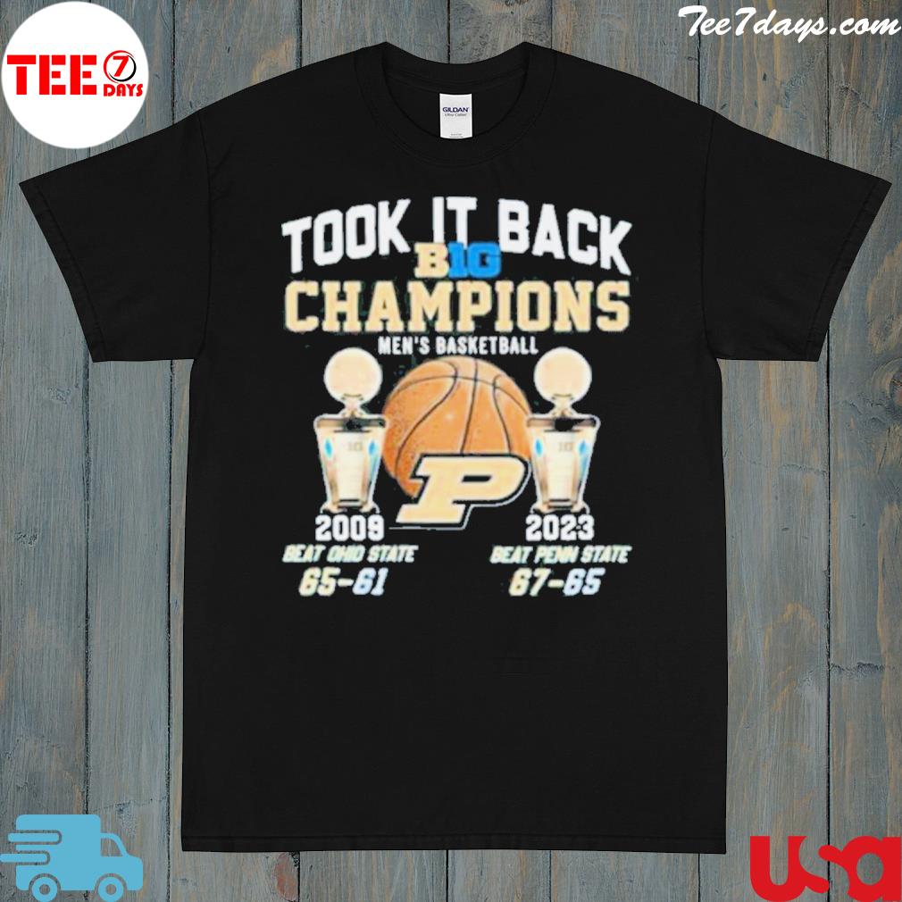 Took It Back Big Champions Men’s Basketball Beat Ohio State Beat Penn State Shirt