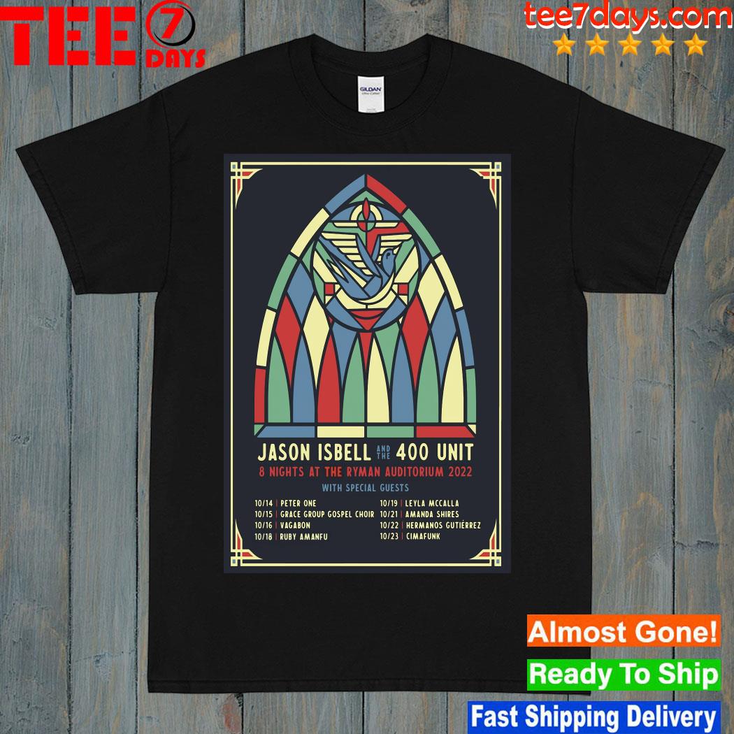2023 Jason Isbell and the 400 unit 8 nights at the ryman auditorium 2022 with special guests nashville tn live at the ryman oct 1423 2022 t-shirt