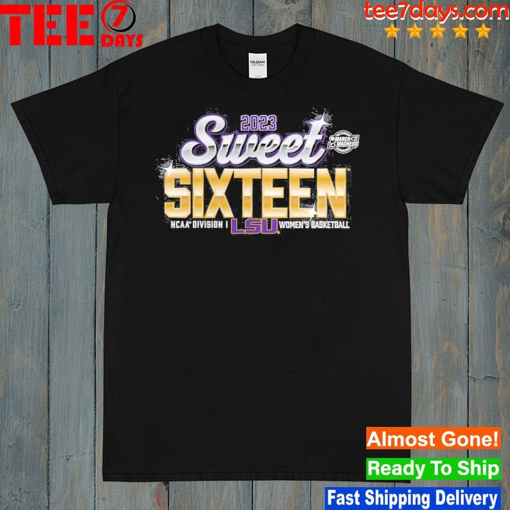 Lsu tigers 2023 sweet sixteen march madness ncaa Division I women's basketball shirt