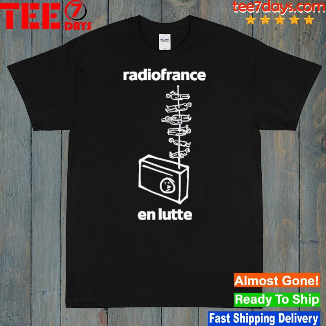 Radiofrance En Lutte Shirt