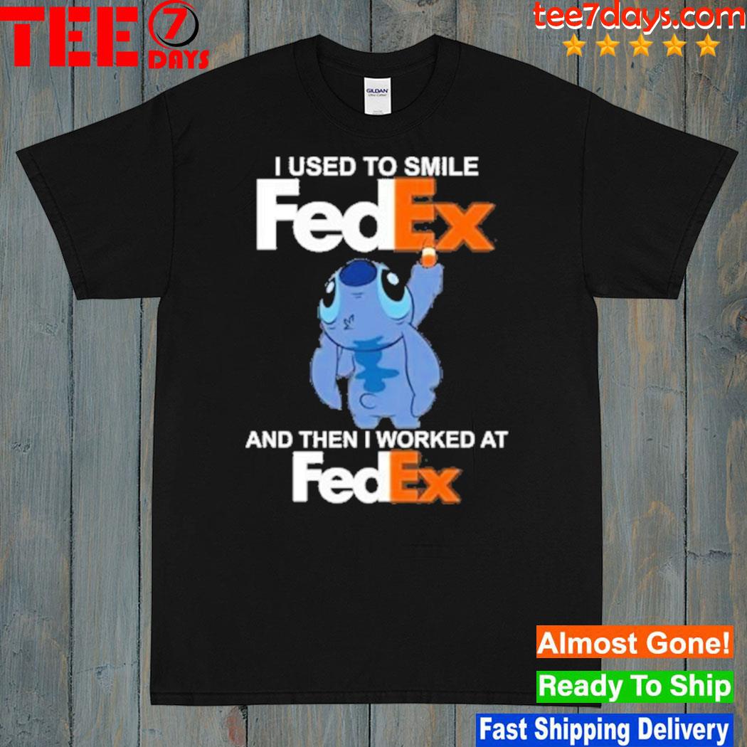 Baby stitch i used to smile and then i worked at fedex logo shirt