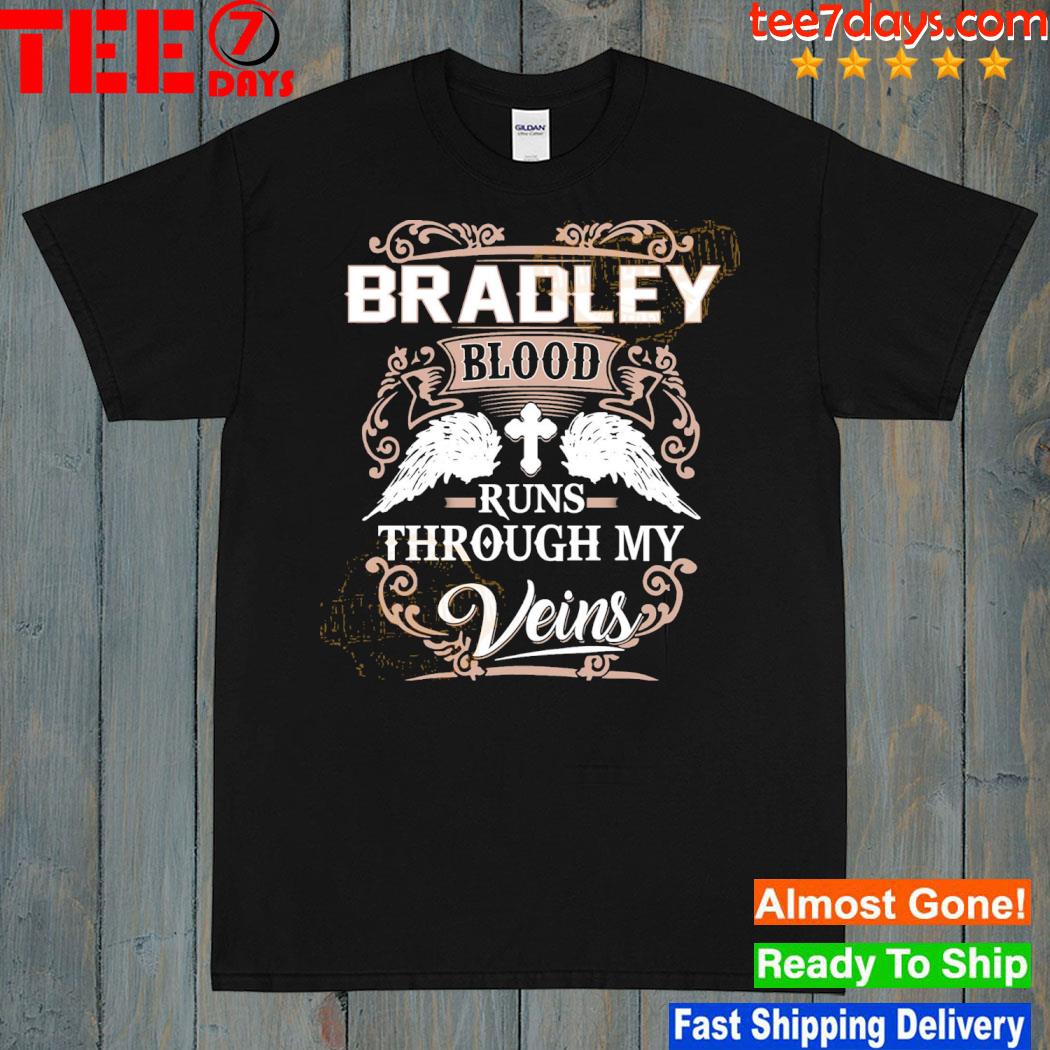 Bradley blood runs through my veins shirt