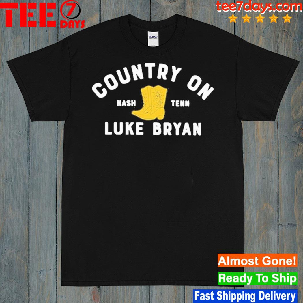 Country On Nash Tenn Luke Bryan New Shirt
