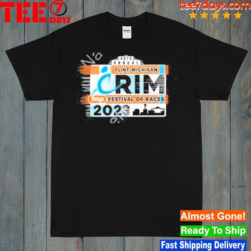 Crim Races And Events 46 Th Annuals Flint Michigan Crim Festival Of Races 2023 Shirt