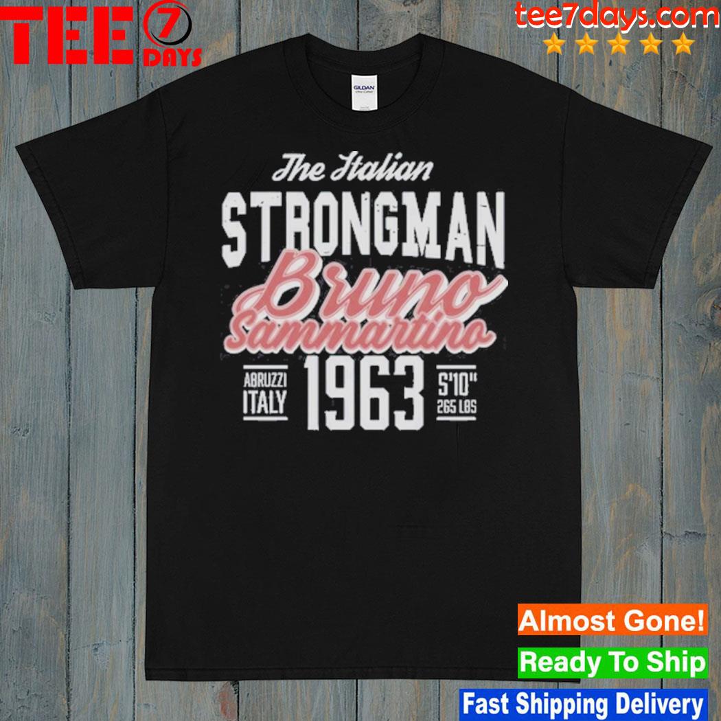 Fightful Wrestling The Italian Strongman Bruno Sammartino 1963 Shirt