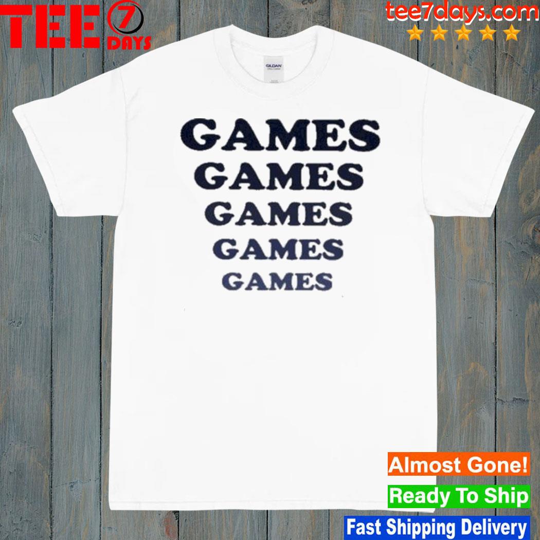 Games Games Games Games Games 2023 Shirt