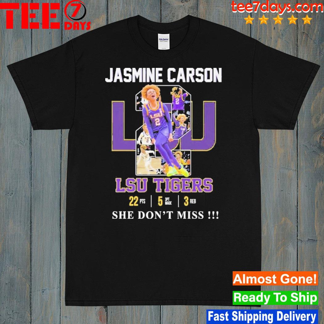 Jasmine carson lsu tigers she don’t miss T-shirt