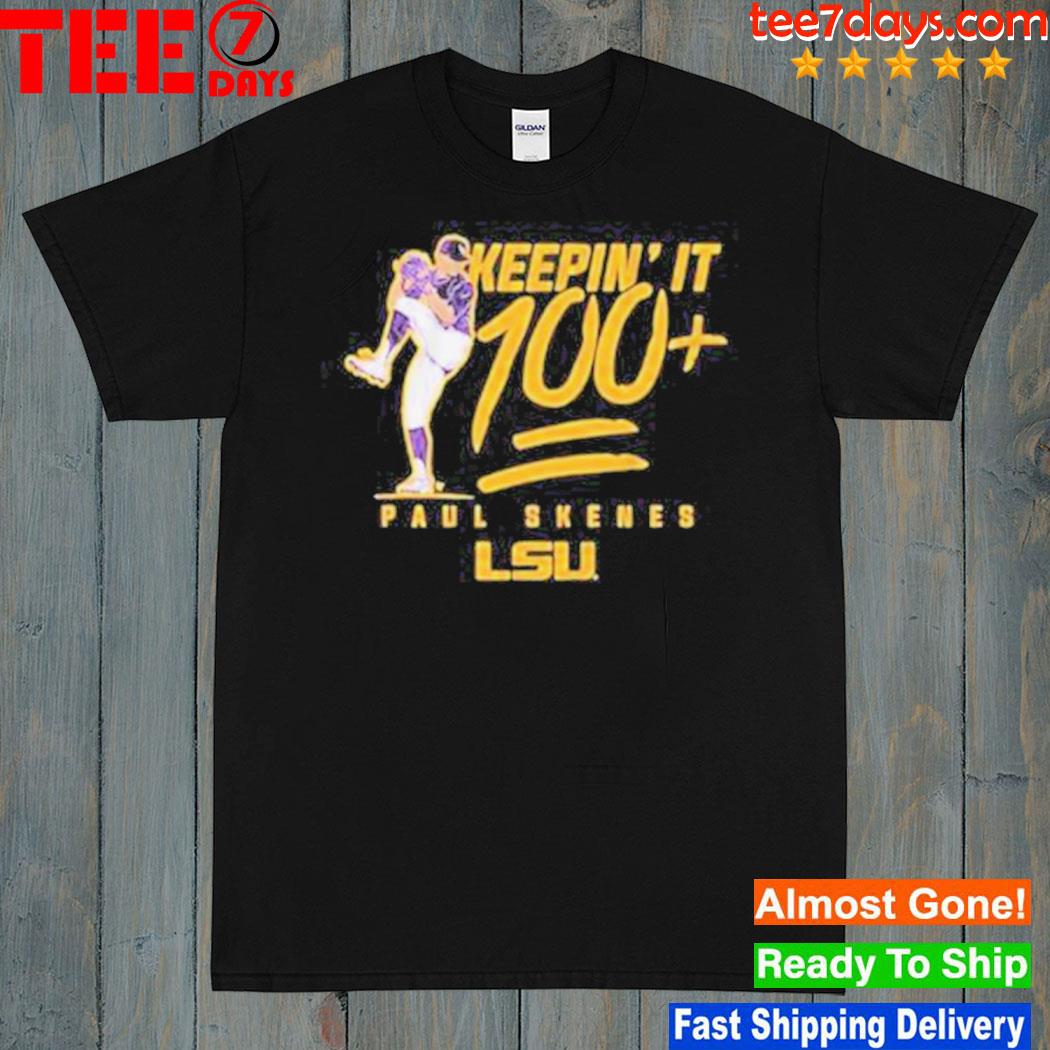 Lsu baseball Paul skenes keepin' it 100+ shirt