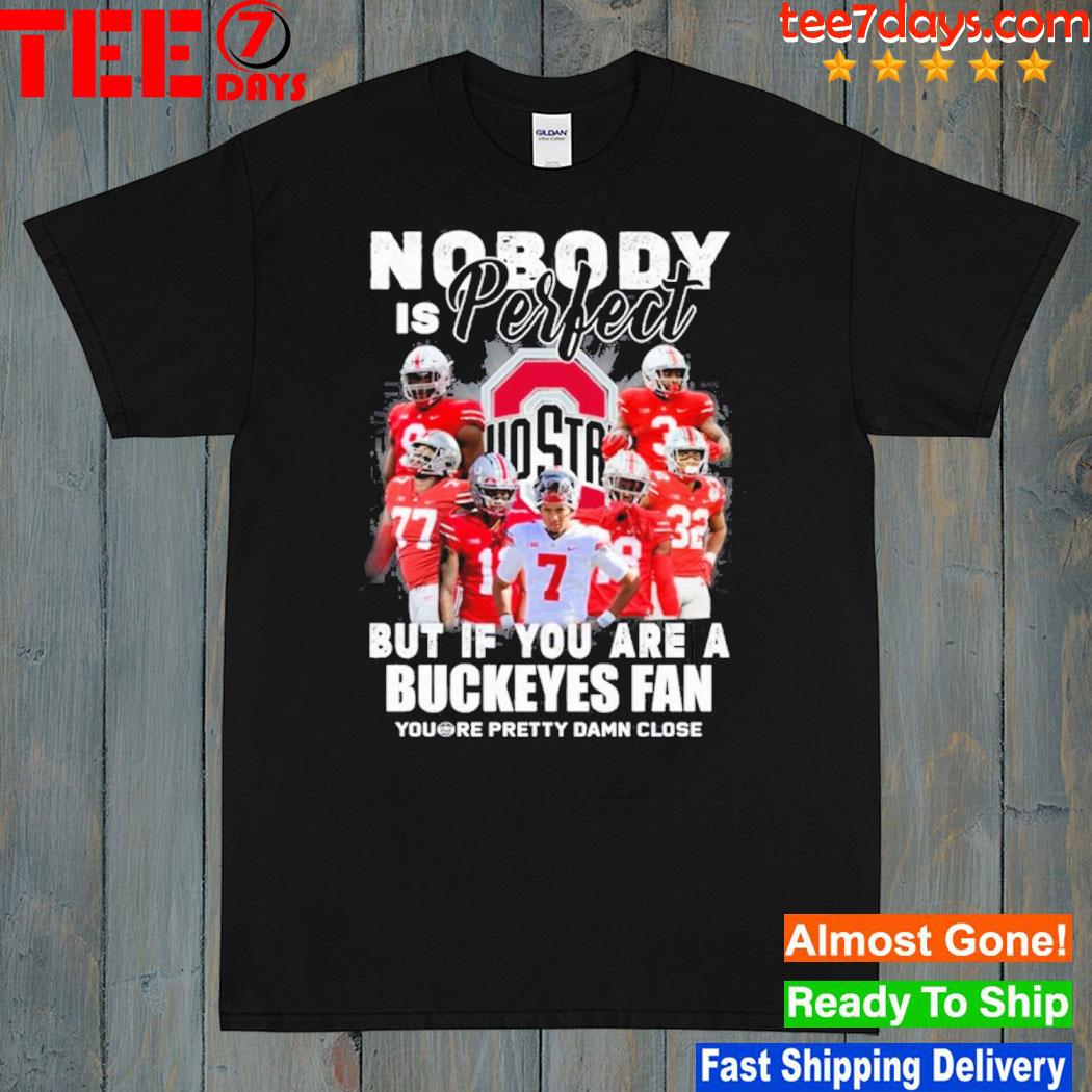 Nobody Is Perfect Ohio State Buckeyes T-Shirt