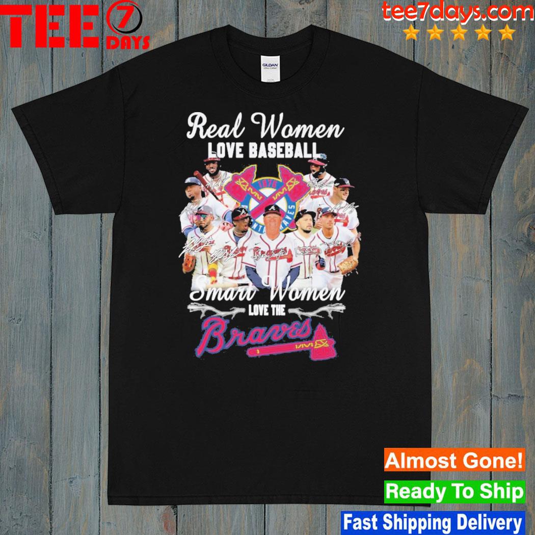 Real women love baseball smart women love the braves team player 2023 shirt