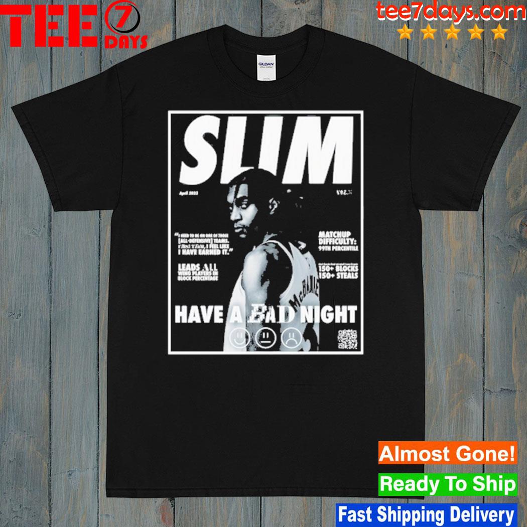 Slim Have A Bad Night 2023 Shirt
