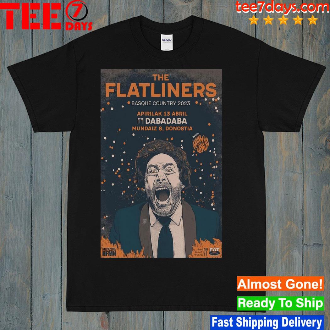 The flatliners basque country april 13 2023 shirt