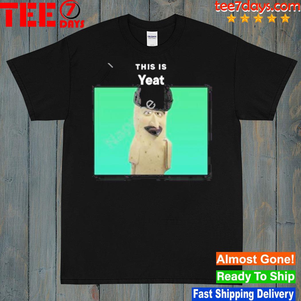 This is yea memeabletees shirt