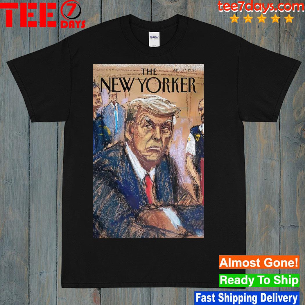 Trump The New Yorker April 17 2023 Poster shirt