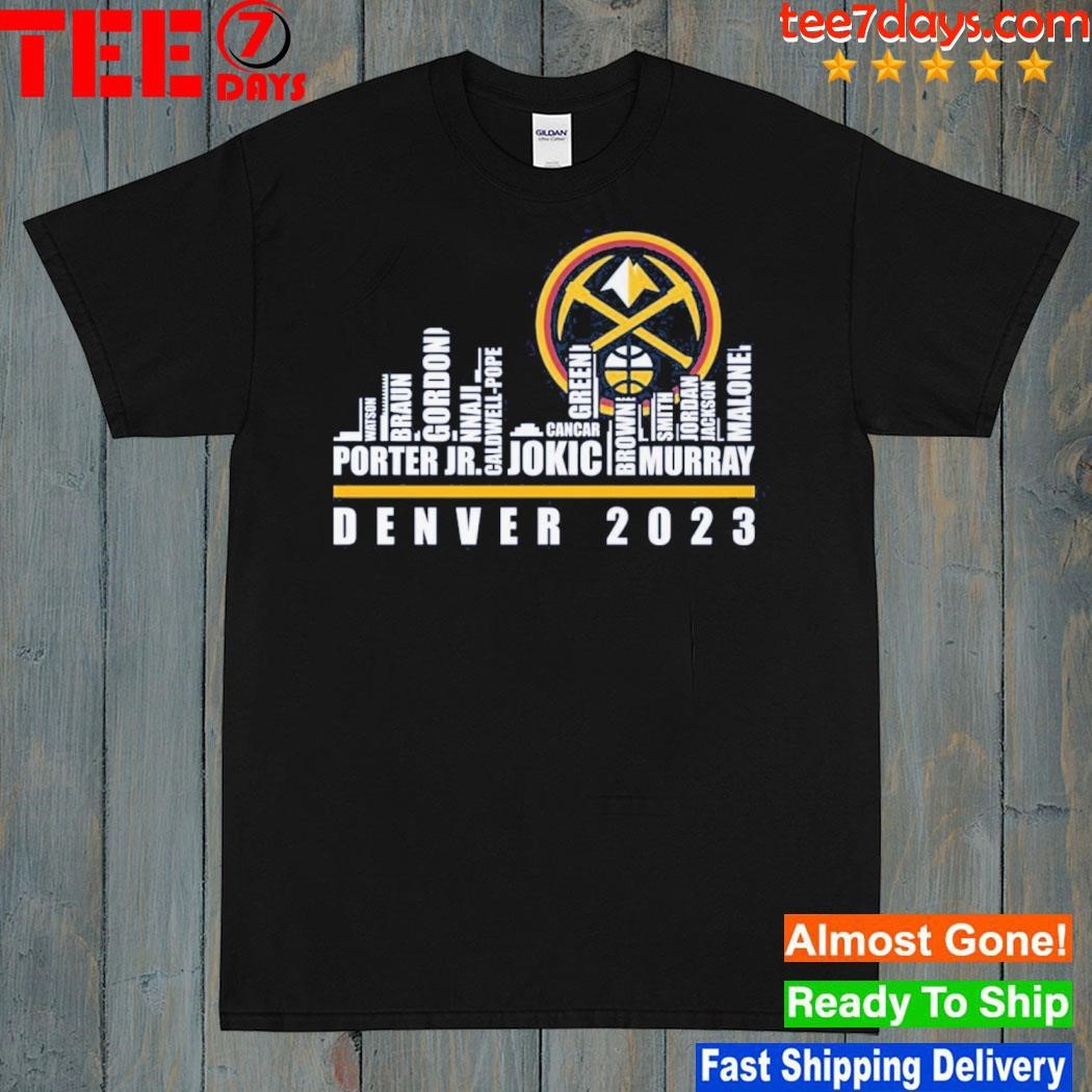 Denver Nuggets 2023 Season Team Players Names In City Unisex Tshirt