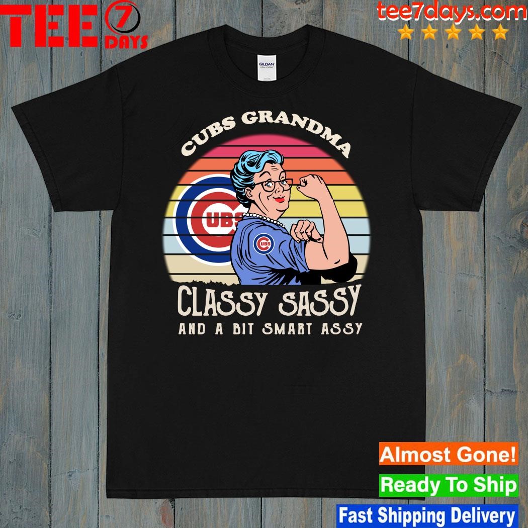 Design Chicago Cubs Grandma strong classy sassy and a bit smart assy vintage shirt