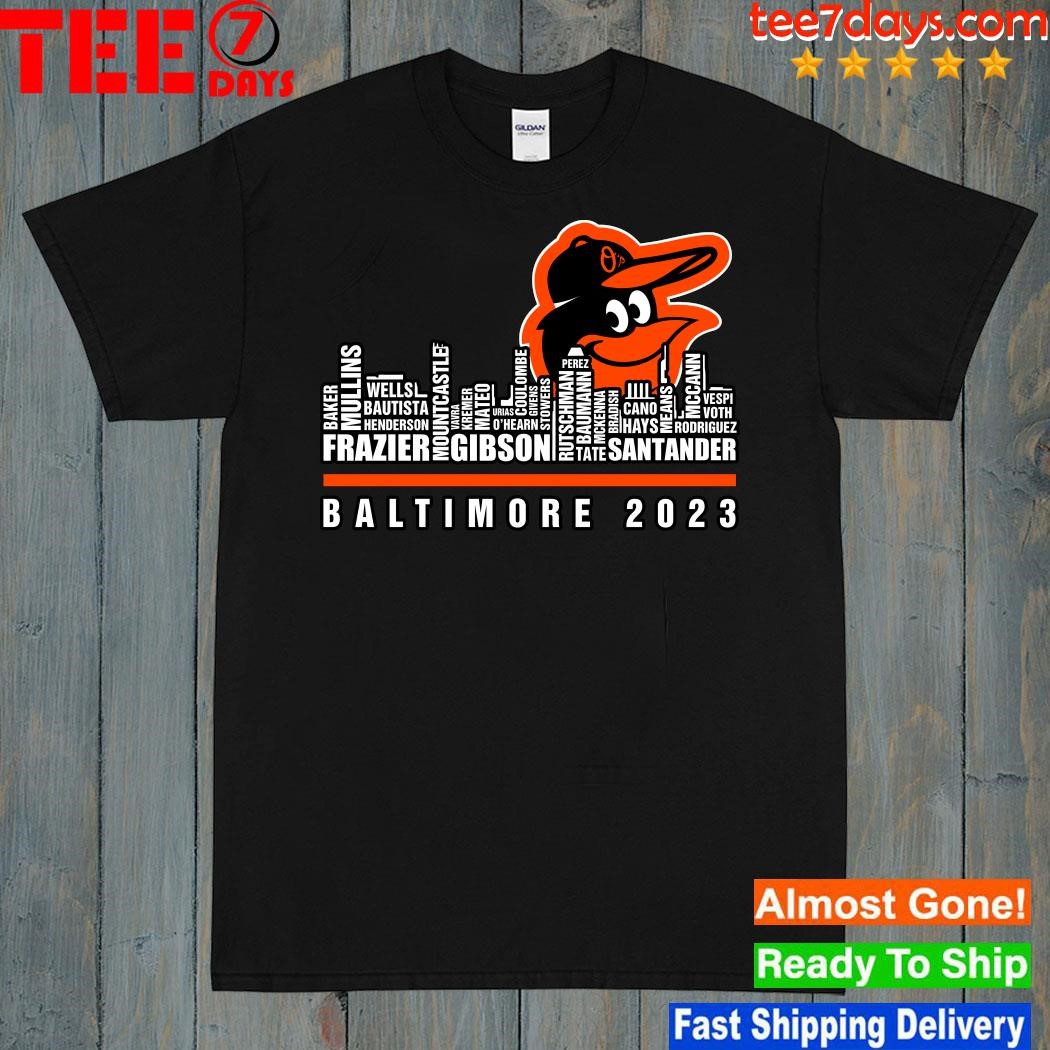 Official baltimore orioles 2023 season team players names in city T-shirt,  hoodie, sweater and long sleeve