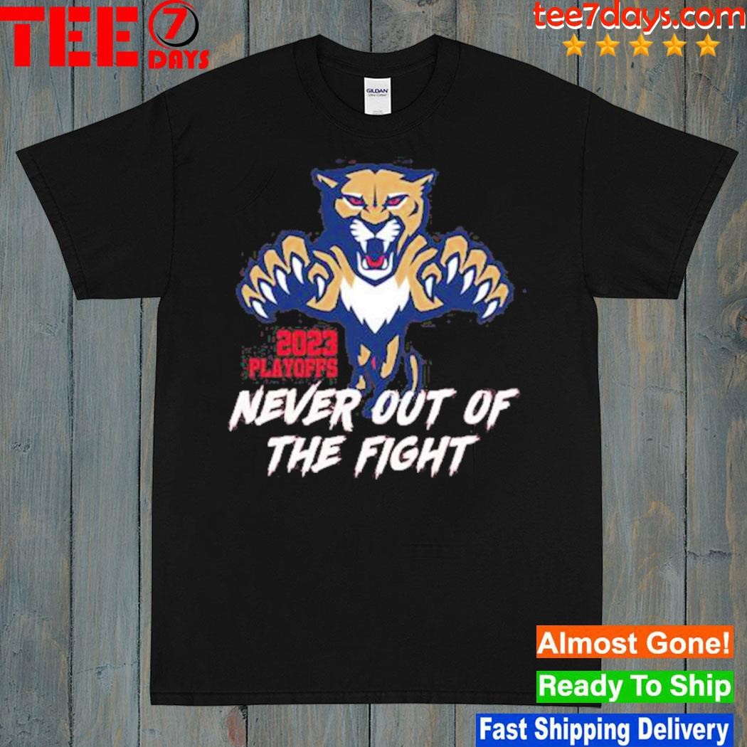 Florida Panthers 2023 Stanley Cup Playoff Never Out Of The Fight shirt