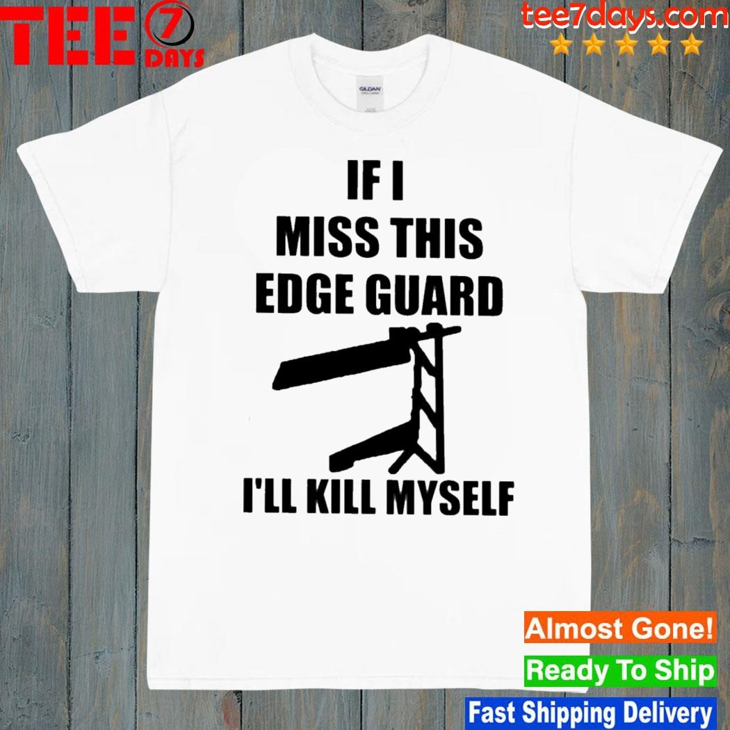 Gamble If I Miss This Edge Guard I’ll Kill Myself T-shirt