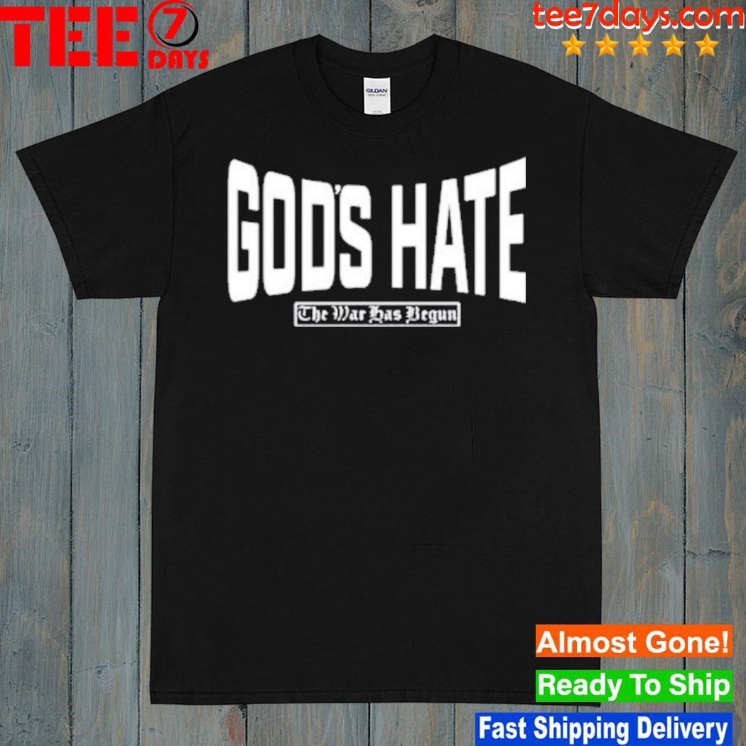 God’s Hate Be Harder shirt