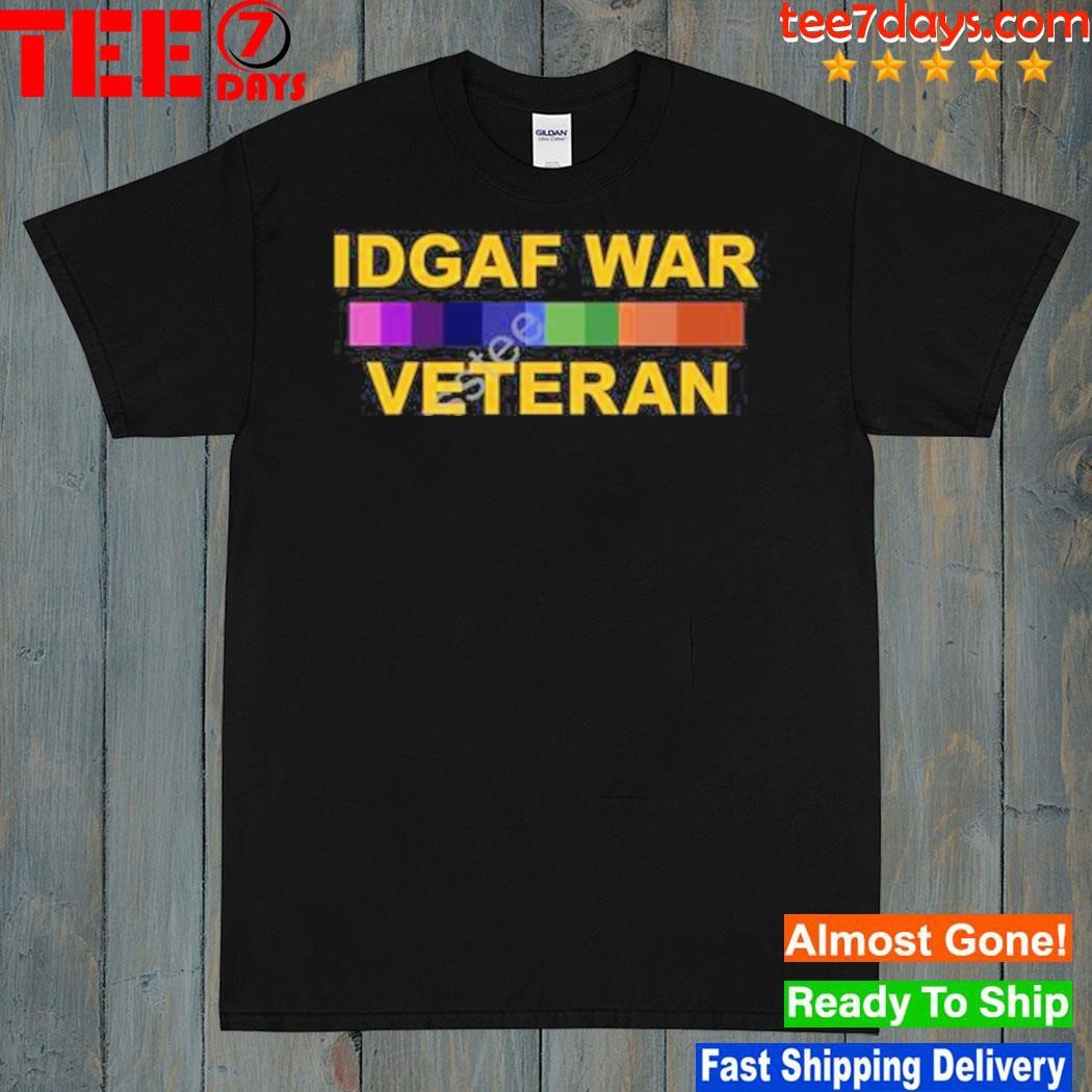 Idgaf war veteran shirt