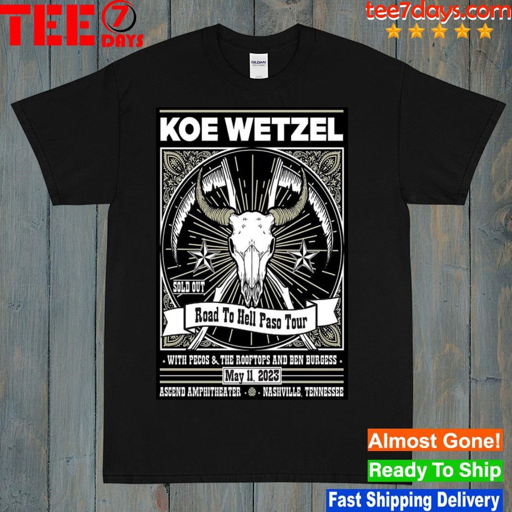 Koe wetzel may 11 2023 nashville tn poster shirt