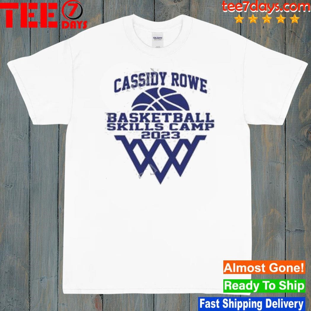 Lonnie rowe cassidy rowe basketball skills camp 2023 shirt