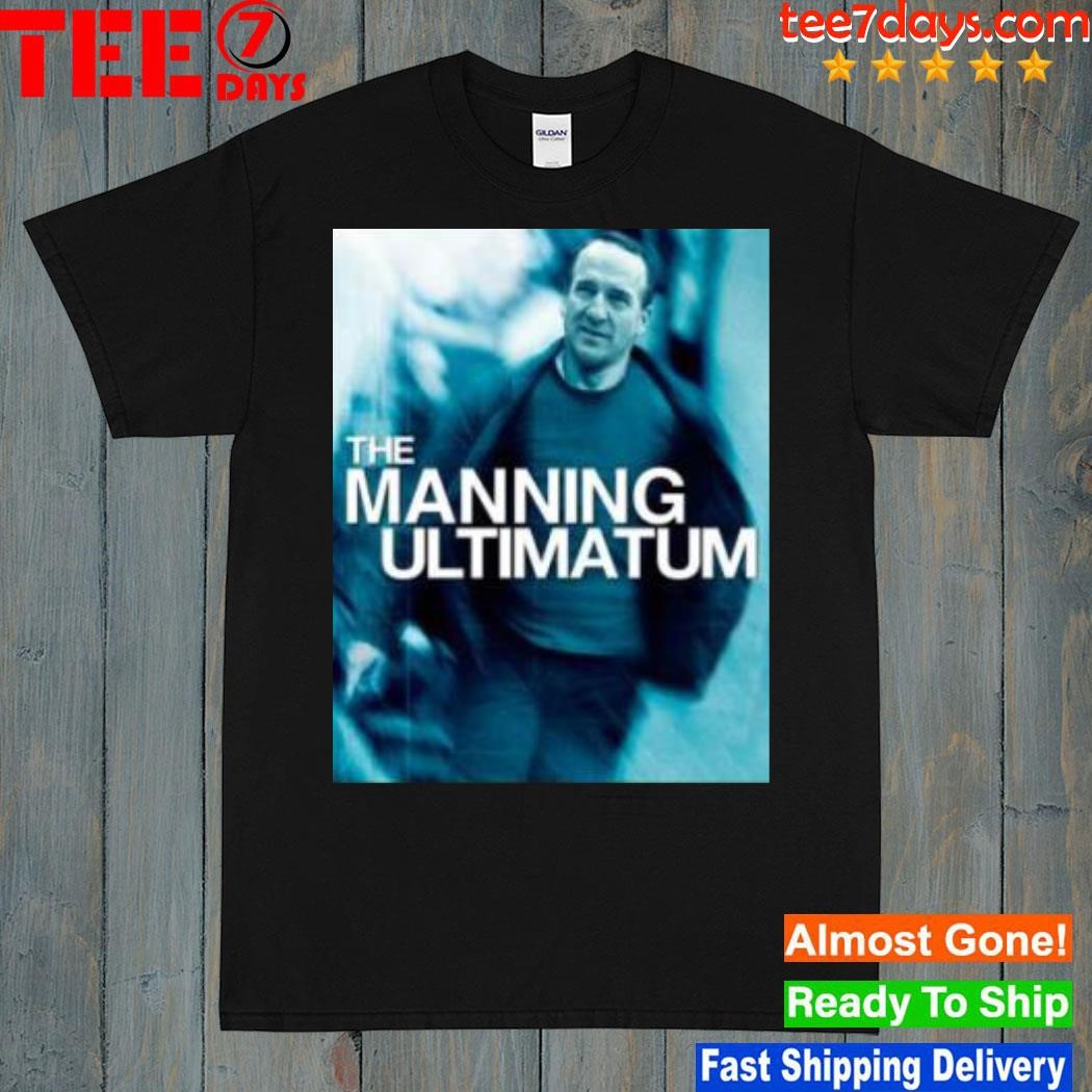 The Manning Ultimatum Shirt