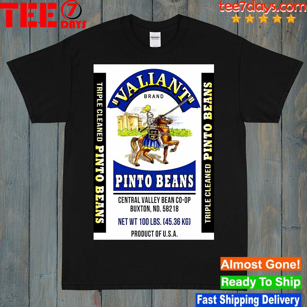 Design Valiant pinto beans poster central valley bean co-op Buxton ND T-Shirt
