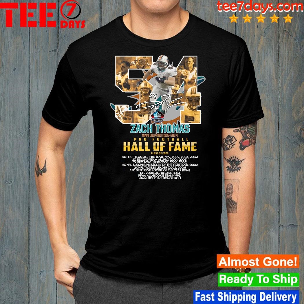 Official zach Thomas Miami Dolphins Pro Football Hall Of Fame 2023 shirt,  hoodie, sweater, long sleeve and tank top