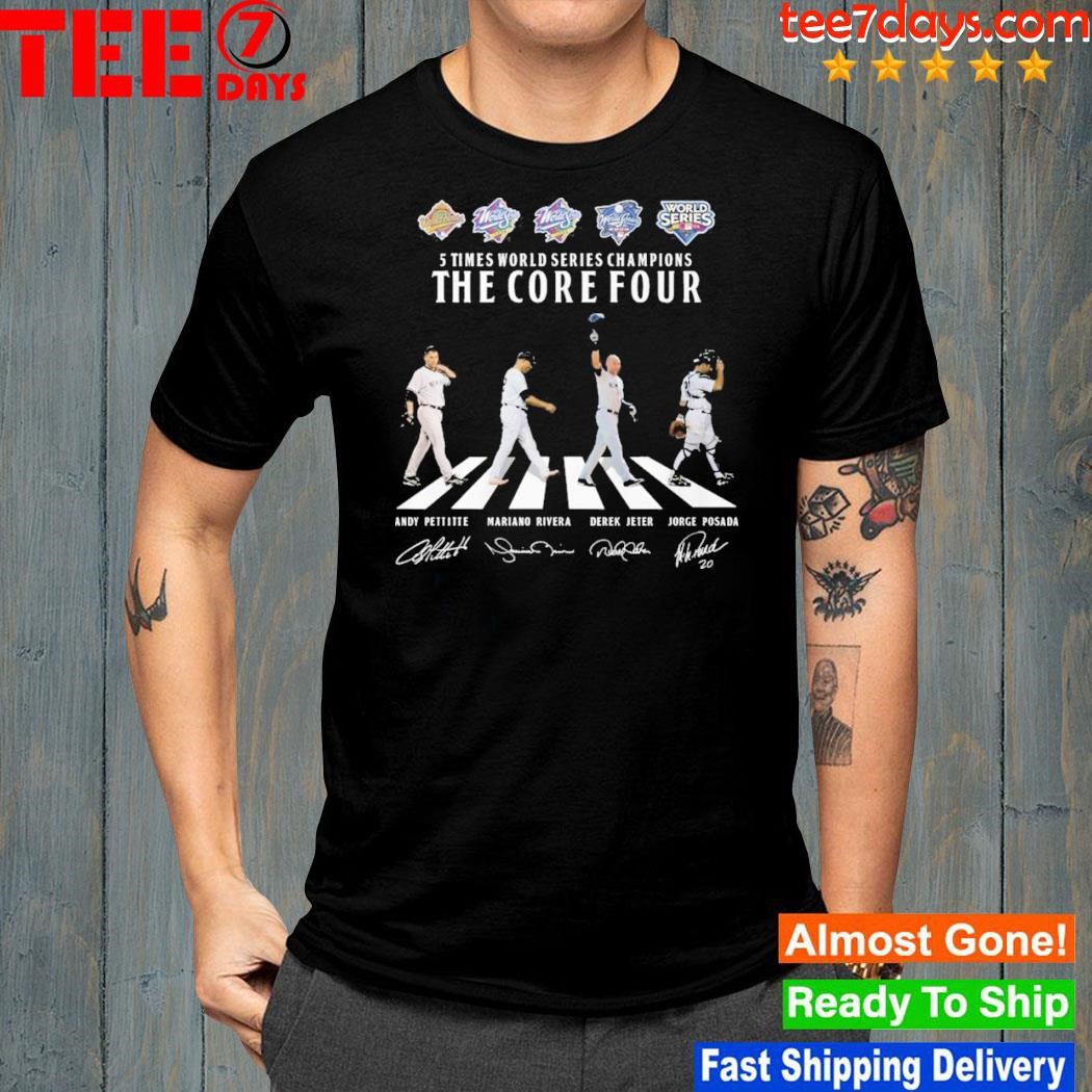 5 Times World Series Champions The Core Four New York Yankees Unisex T-Shirt,  hoodie, sweater, long sleeve and tank top