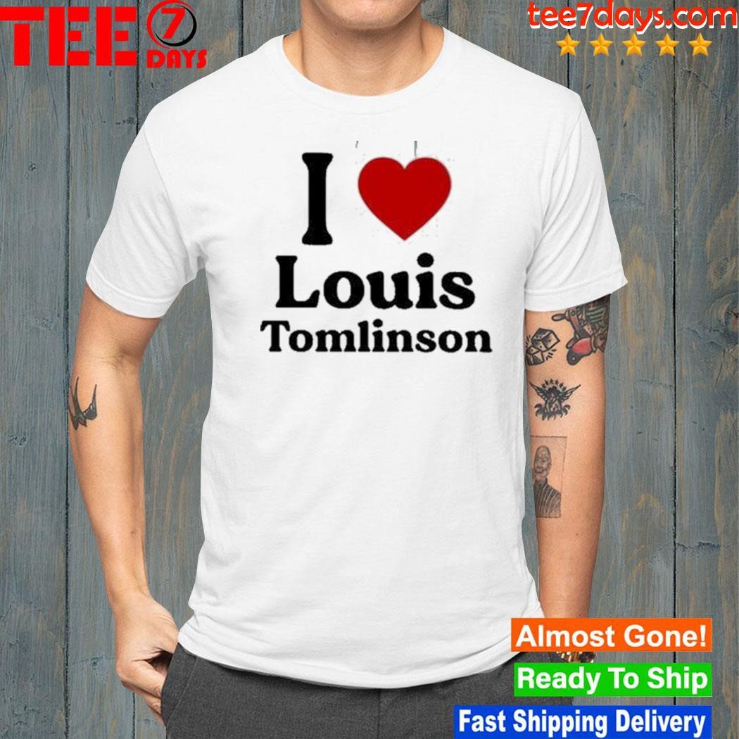 I love Louis Tomlinson T-shirt | Pin