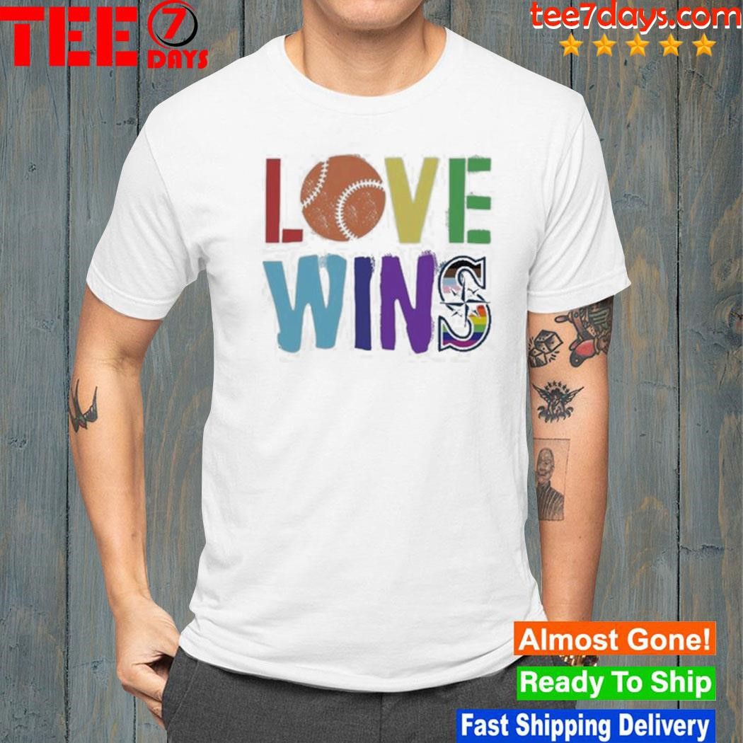 Love Wins Seattle Mariners T-shirt, hoodie, sweater and long sleeve
