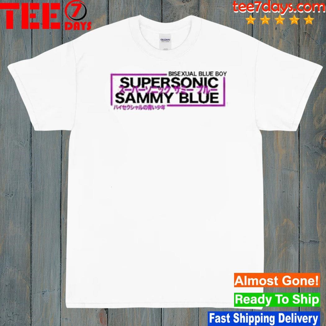 Bisexual blue buy supersonic sammy blue 2023 shirt