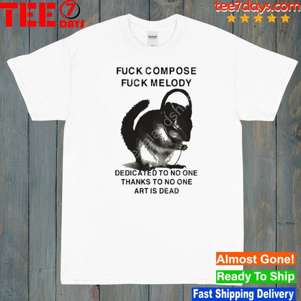 Henry johnson fuck compose fuck melody dedicated to no one thanks to no one art is dead shirt