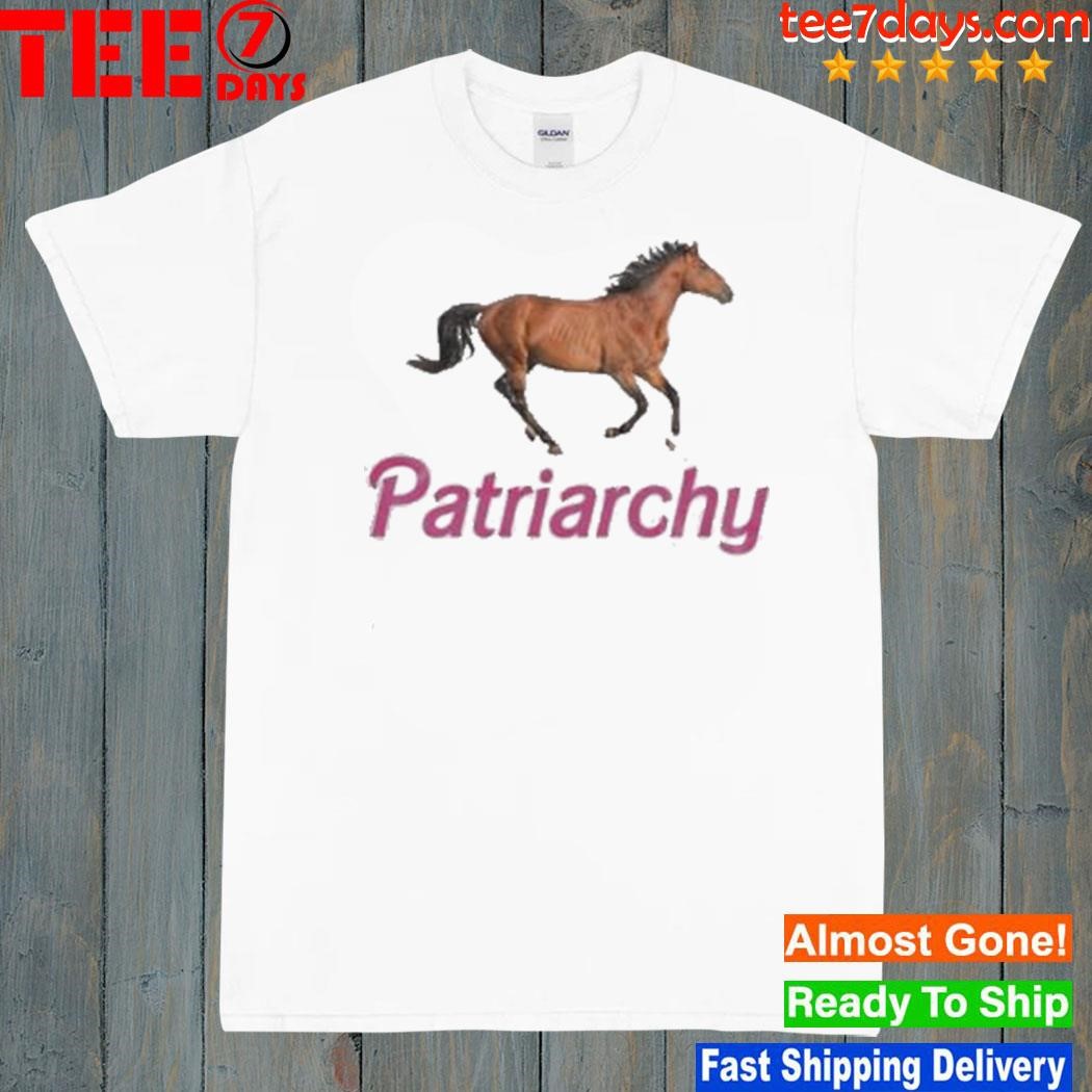 Horse patriarchy shirt