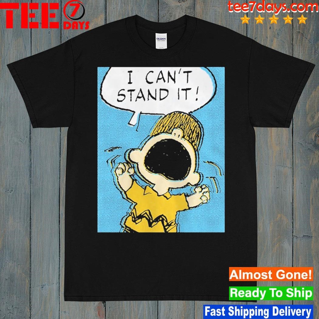 I Can't Stand It Peanuts Shirt