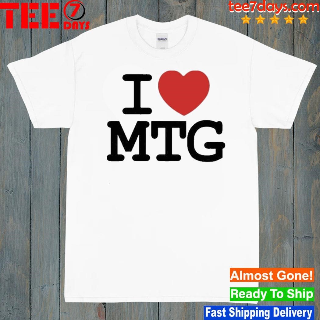 I love marjorie taylor greene I love mtg shirt