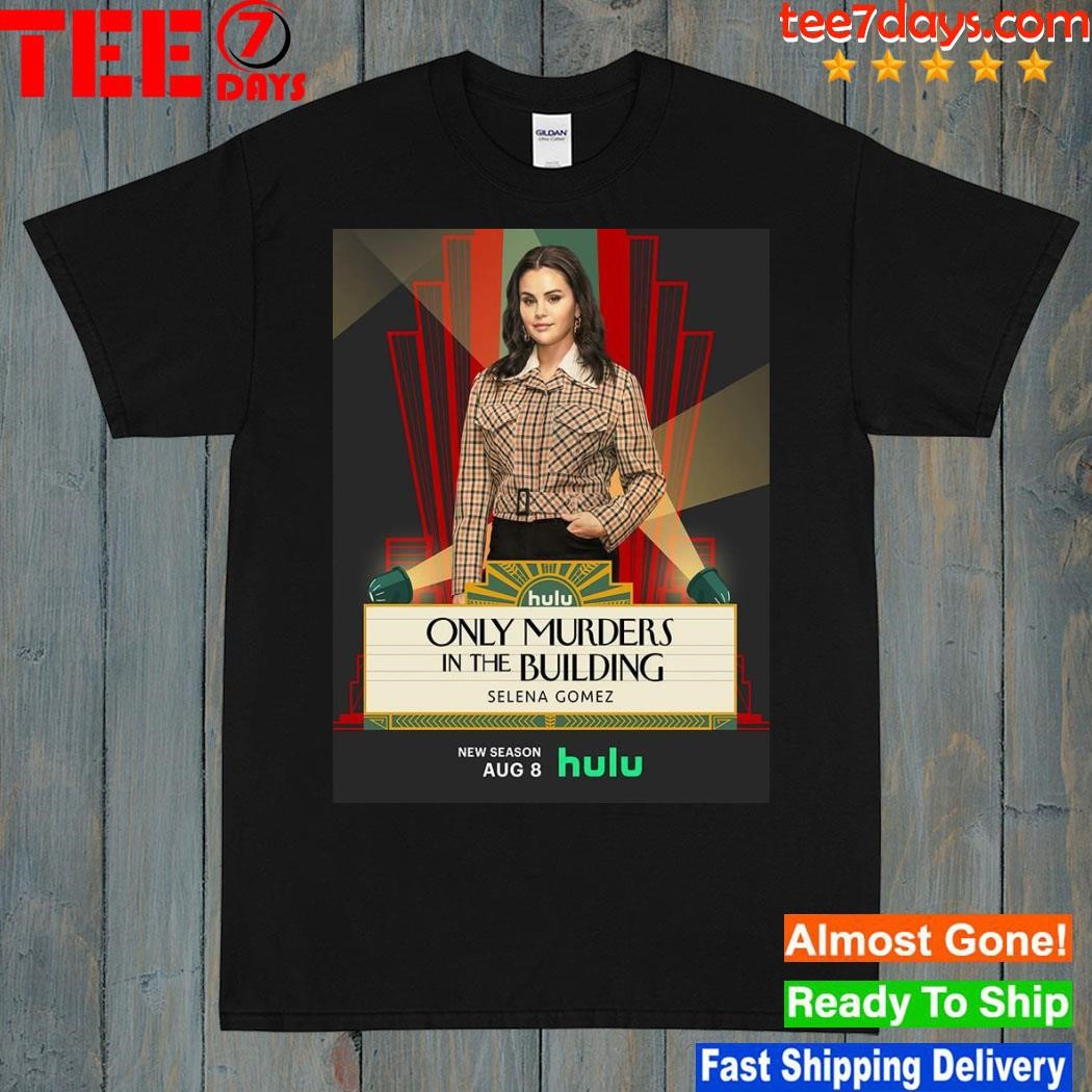 Movie only murders in the building selena gomez poster shirt