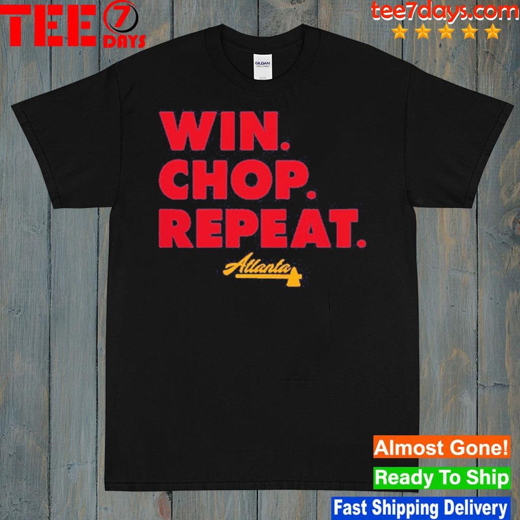 2023 Atlanta win chop repeat shirt