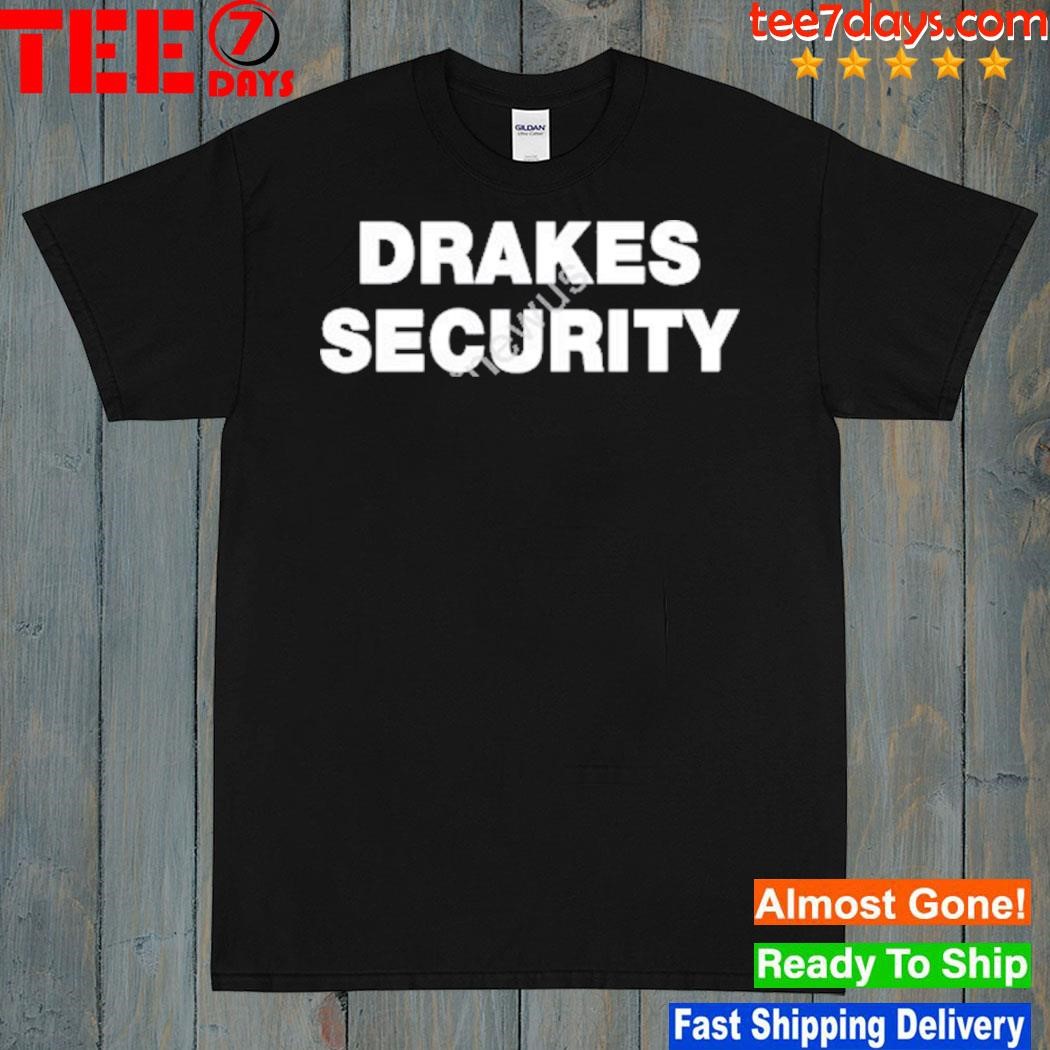 2023 Drakes security shirt